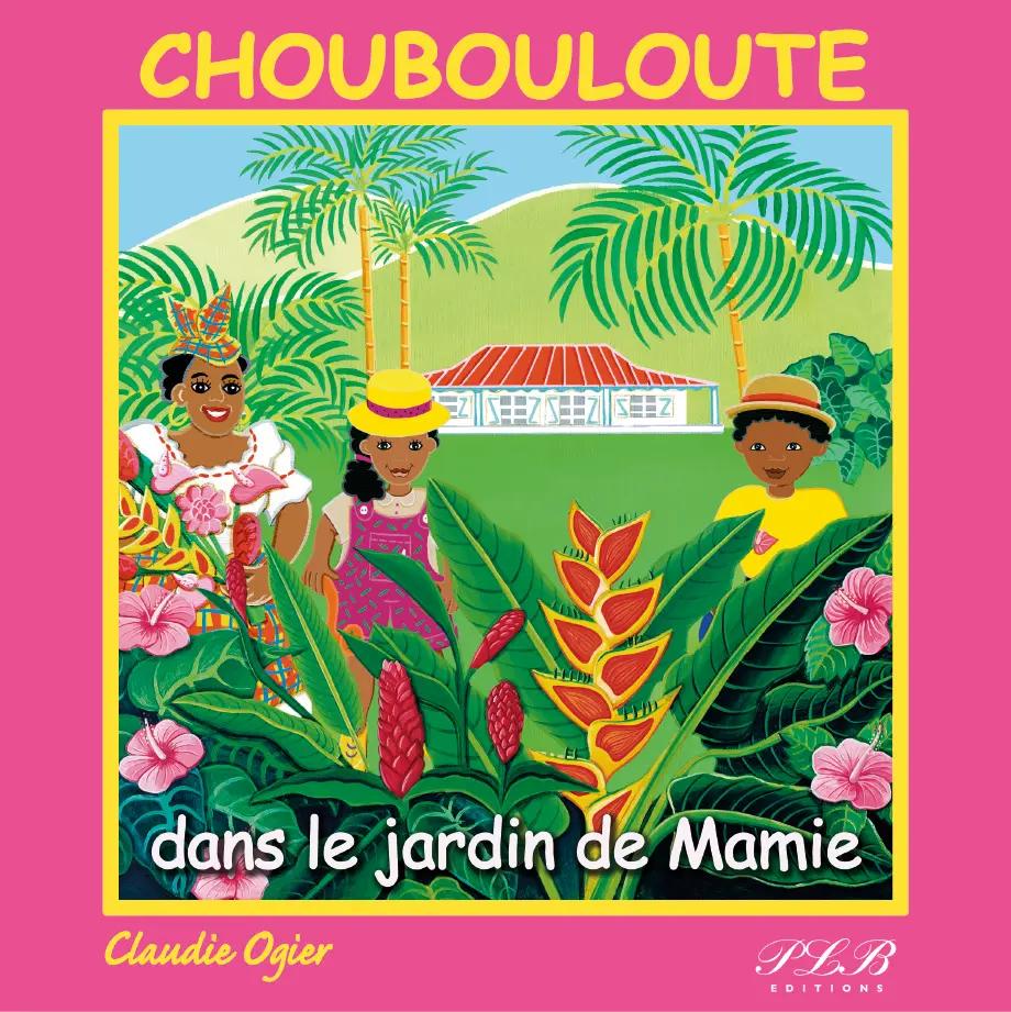 Choubouloute Dans Le Jardin De Mamie