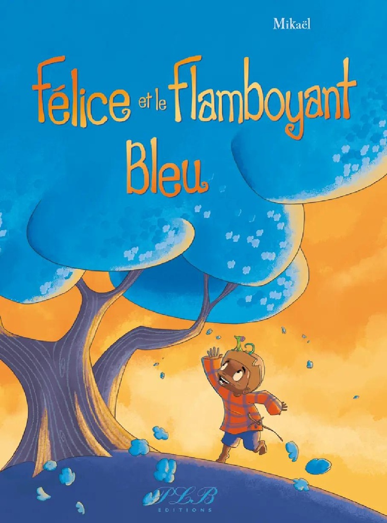 Felice Et Le Flamboyant Bleu