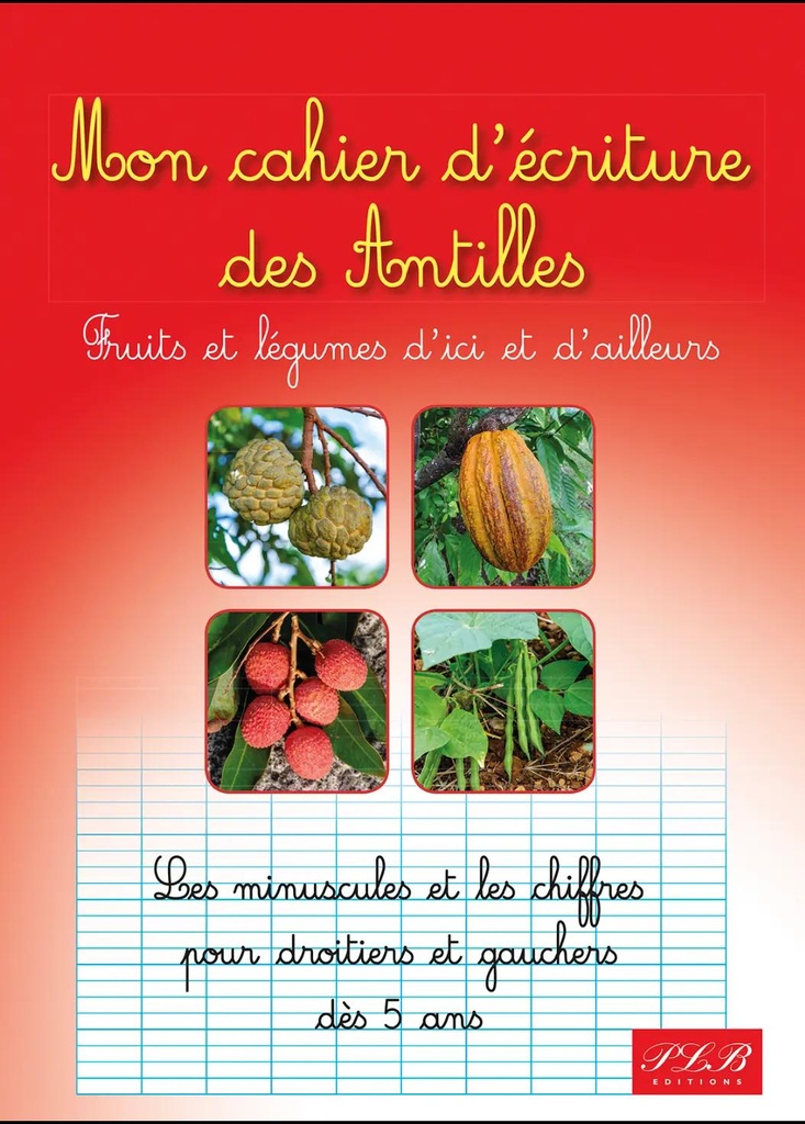Mon Cahier D'Ecriture Antilles Fruits Et